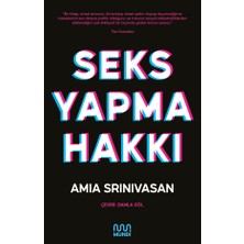 Seks Yapma Hakkı - Amia Srinivasan