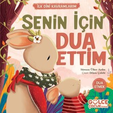 Senin İçin Dua Ettim / İlk Dini Kavramlarım (Dua Etme) - Süreyya Ülker Aydın