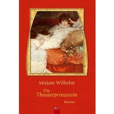 Die Theaterprinzessin - Mirjam Wilhelm