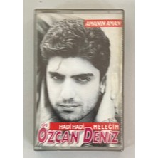 Özcan Deniz Amanın Aman - Hadi Hadi Meleğim Kaset (Orjinal Dönem Baskı)