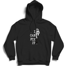 The Fame I Can Fix It, Onarabilirim, Tamirci, Tamir Kapüşonlu Sweatshirt Hoodie