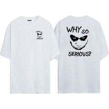 The Wert Unisex Why So Serıous Ön Arka Baskılı Beyaz Oversize T-Shirt