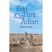 Eski Türk Kişi Adları - Mihriban Aydın
