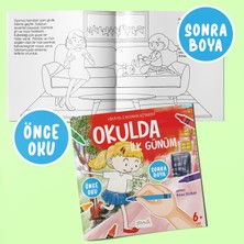 Hikayeli Boyama Kitabım - Okulda İlk Günüm (Önce Oku, Sonra Boya - Etkinlikli Boyama Kitabı)