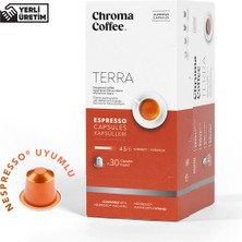 Chroma Coffee Terra 30 Adet Nespresso Uyumlu Kapsül Kahve