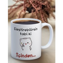 Baskılı Kupa Bardak Seramik Mug - Eleştirebilirsin Tabiki..