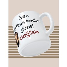 Truego Baskılı Kupa Bardak Seramik Mug - Kafam Kadar Güzel Değilsin