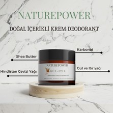 Naturepower Doğal Içerikli Alüminyum Içermeyen Gül ve Itır Kokulu Krem Deodorant 50 ml