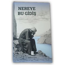 Nereye Bu Gidiş - Muhammet Uğur