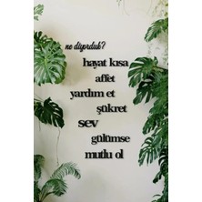 Ensa Design Ne Diyorduk, Hayat Kısa Affet Yardım Et Şükret Ahşap Duvar Dekoru 80 x 50CM