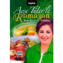 Ayşe Tüter'Le Ramazan Yemekleri Ve Tatlıları-Ayşe Tüter
