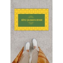 Modfex Dijital Baskı Dekoratif Not: Böyle Çalışmaya Devam Sarı Kapı Önü Paspası K-1276