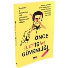 Önce İletişim Güvenliği! Hegemonik İş Alanlarındaki Sınıf Sembollerini Dönüştürmenin Hikayesi