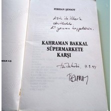 Kahraman Bakkal Süpermarkete Karşı - Imzalı-Ithaflı - Ilk Baskı - Ferhan Şensoy