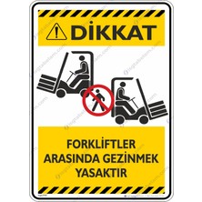İsg Tabelam 25x35cm/kompozit/Forkliftler Arasında Gezinmek Yasaktır