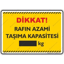 İsg Tabelam 25x35cm/Etiket/Rafın Azami Taşıma Kapasitesi