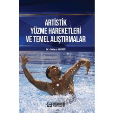 Artistik Yüzme Hareketleri ve Temel Alıştırmalar - Gökçe Akgün