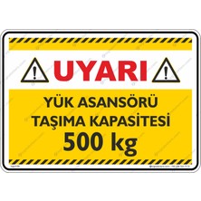 İsg Tabelam 25x35cm/kompozit/Yük Asansörü Taşıma Kapasitesi 500 kg