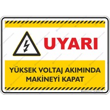 İsg Tabelam 25x35cm/kompozit/Yüksek Voltaj Akımında Makineyi Kapat