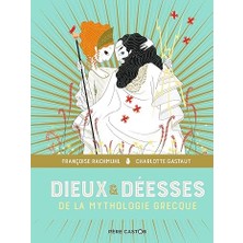 Dieux Et Déesses De La Mythologie Grecque - Françoise Rachmuhl