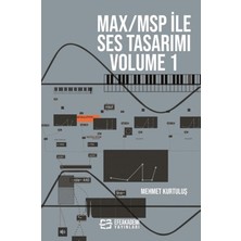 Efe Akademi Yayınları MAX/MSP İle Ses Tasarımı Volume 1 - Mehmet Kurtuluş