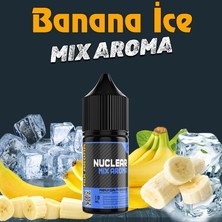 Nuclear Kimya Mix Aroma Banana Ice Muz Buz Gıda Aroması 10 ml