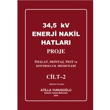 Yazarın Kendi Yayını Atilla Yunusoğlu 34,5 Kv Enerji Nakil Hatları 2 Cilt