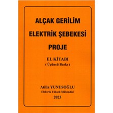 Yazarın Kendi Yayını Atilla Yunusoğlu Alçak Gerilim Elektrik Şebekesi Proje ve 34,5 Kv Enerji Nakil Hatları