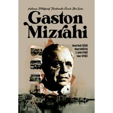 Adana Fotoğraf Tarihinde Öncü Bir İsim Gaston Mizrahi