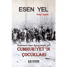 Kalmera’dan Savaştepe’ye Cumhuriyet'in Çocukları - Esen Yel