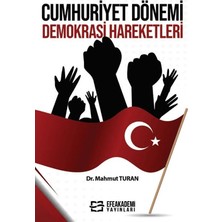 Cumhuriyet Dönemi Demokrasi Hareketleri - Mahmut Turan