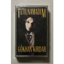 Gökhan Kırdar Tutunamadım Kaset (Jelatininde Sıfır Kaset)