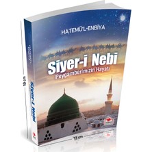 Siyer-i Nebi - Peygamberimizin Hayatı - Hatemü'l Enbiya