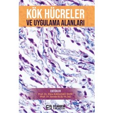 Kök Hücreler ve Uygulama Alanları - Ebru Karadağ Sarı