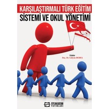 Karşılaştırmalı Türk Eğitim Sistemi ve Okul Yönetimi - Gülyüz Debeş