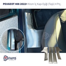 Fams Otomotiv Peugeot 408 Krom Iç Kapı Eşiği 4 Parça 2022> Paslanmaz Çelik TAŞLI