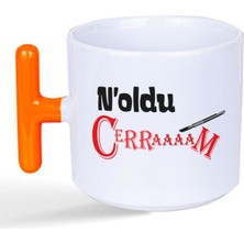 Mor Mürekkep Noldu Cerraaaam Baskılı Turuncu Kulplu T Kupa