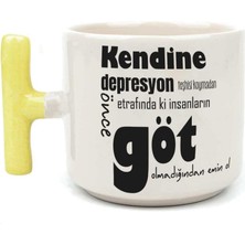 Mor Mürekkep Kendine Depresyon Teşhisi Koymadan Önce Baskılı Sarı Kulplu T Kupa