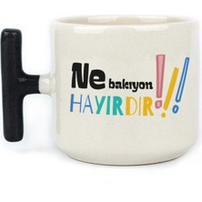 Mor Mürekkep Ne Bakıyon Hayırdır Baskılı Siyah Kulplu T Kupa