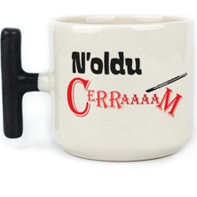 Mor Mürekkep Noldu Cerraaaam Baskılı Siyah Kulplu T Kupa