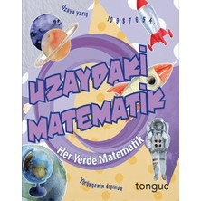 Tonguç Akademi Her Yerde Matematik Serisi Uzaydaki Matematik