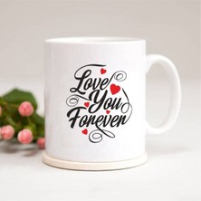 Azresa Love You Forever Baskılı Kupa Bardak