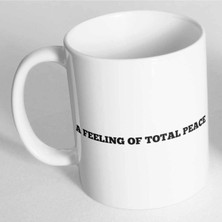 Azresa A Feeling Of Total Peace Baskılı Kupa Bardak