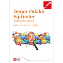 Değer Odaklı Eğitimler(Kuramdan Uygulamaya) (e-kitap)