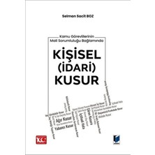 Kamu Görevlilerinin Mali Sorumluluğu Bağlamında Kişisel (İdari) Kusur - Selman Sacit Boz