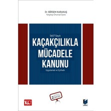 5607 Sayılı Kaçakçılıkla Mücadele Kanunu - Birsen Karakaş