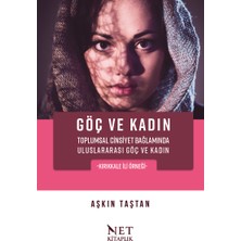 Göç ve Kadın - Aşkın Taştan