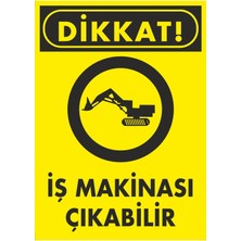 ChicArt Design Studio Dikkat Iş Makinası Çıkabilir Pvc Plakalı Uyarı Levhası Dekota Dijital Uv Sticker 25X35