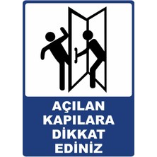 ChicArt Design Studio Açılan Kapılara Dikkat Ediniz Pvc Plakalı Uyarı Levhası Dekota Dijital Uv Baskı 12.5X17.5