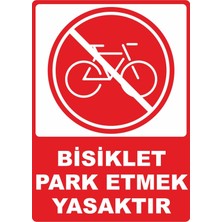 ChicArt Design Studio Bisiklet Park Etmek Yasaktır Dijital Pvc Uyarı Levhası Dekota Dijital Uv Baskı Yapışkanlı 25X35